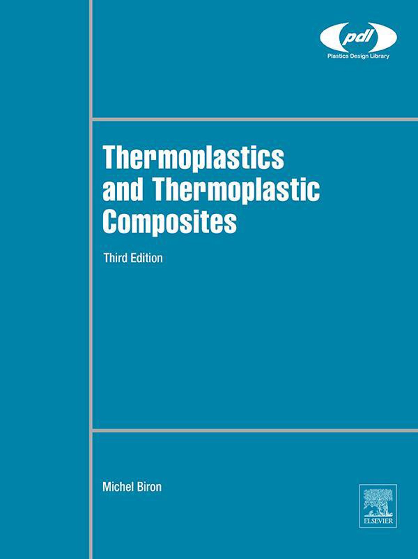 Thermoplastics and Thermoplastic Composites (Plastics Design Library) 3rd Edition, Kindle Edition