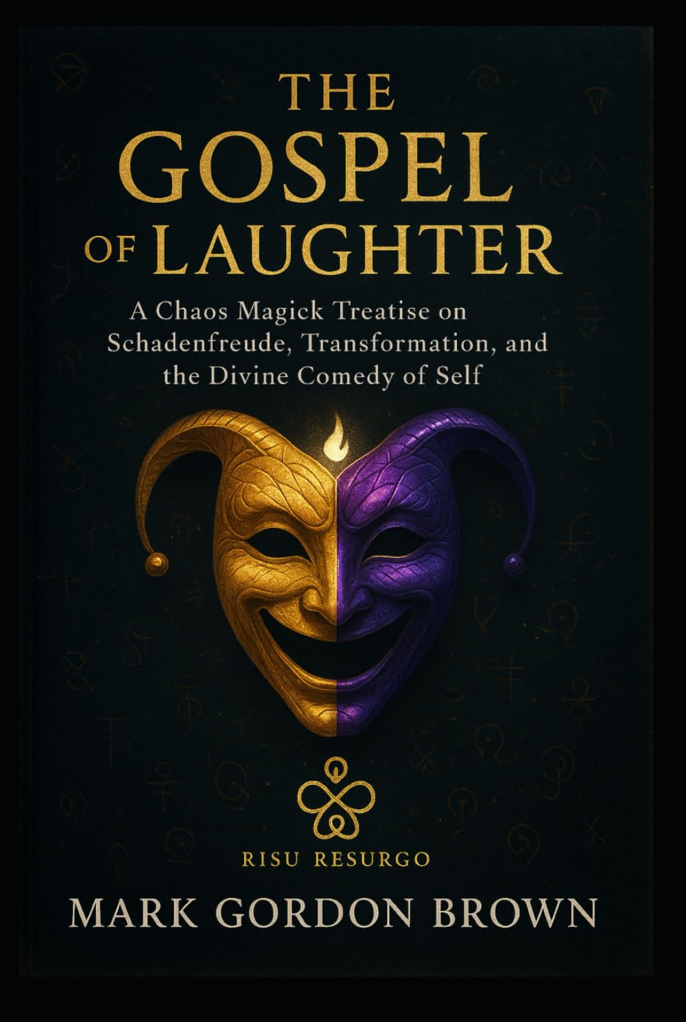 The Gospel of Laughter: A Chaos Magick Treatise on Schadenfreude, Transformation, and the Divine Comedy of Self