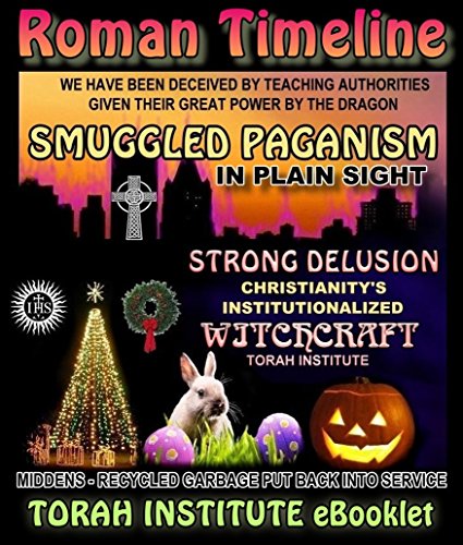 Roman Timeline: Dogmas Of The Roman Church (Strongholds & False Beliefs Book 3)