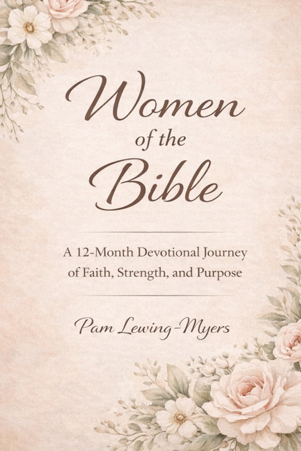 Rooted by Faith: Women of the Bible: Women of the Bible