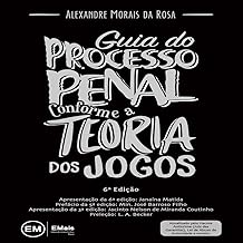 Guia do Processo Penal conforme a teoria dos jogos - 6ª edição
