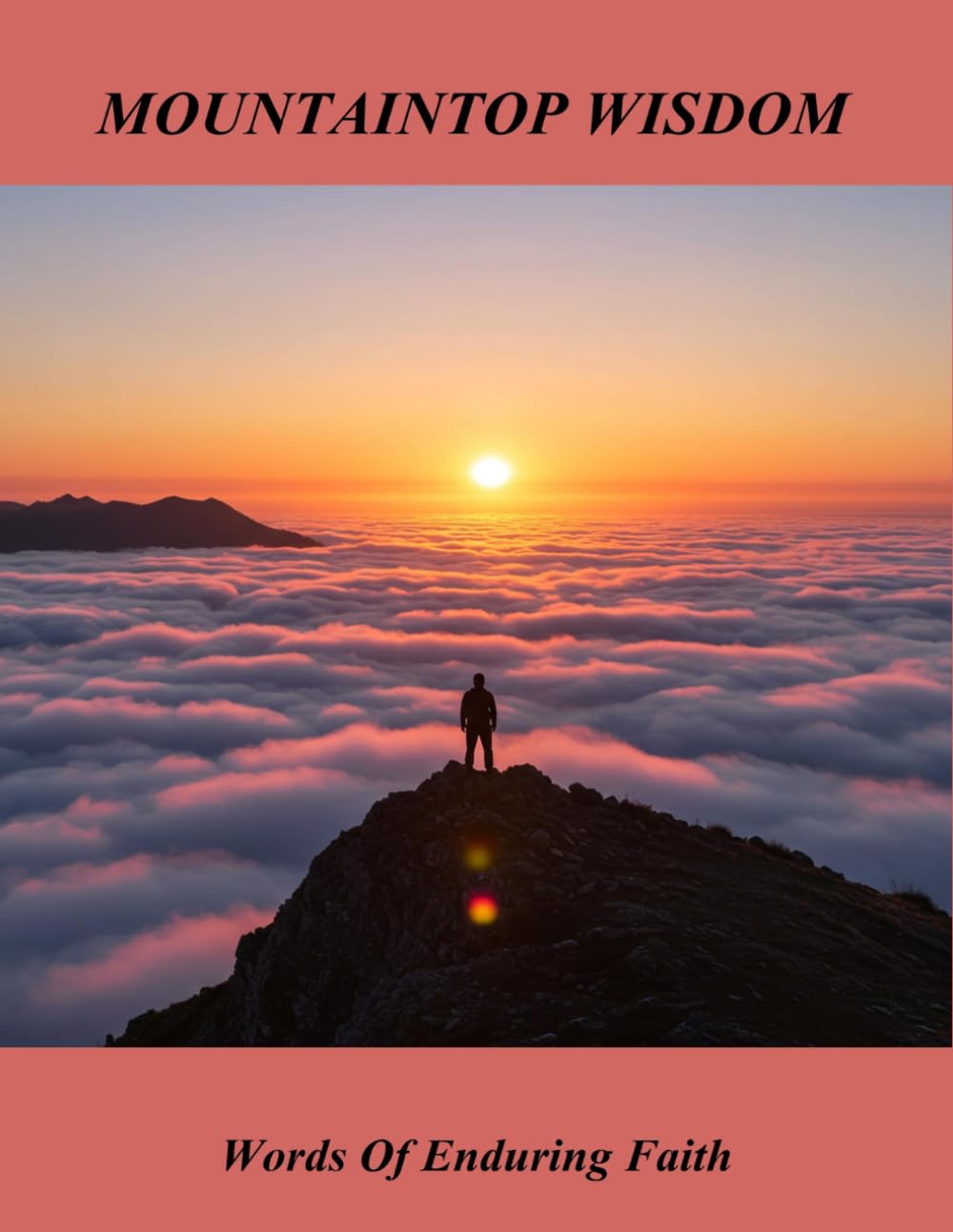 Mountaintop Wisdom: Words Of Enduring Faith