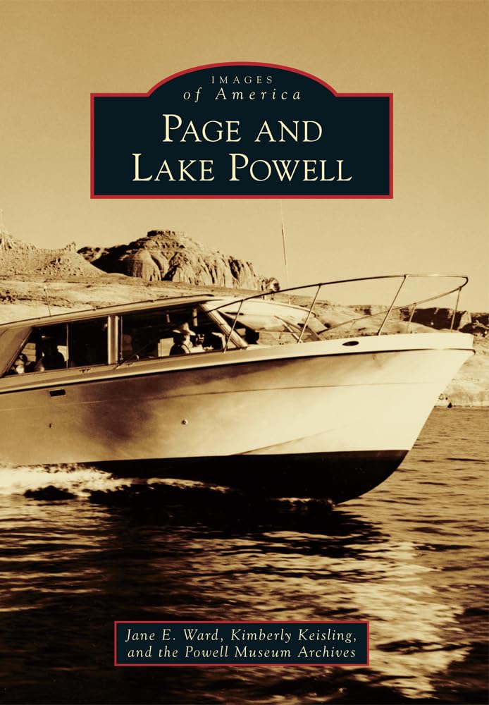 Page and Lake Powell (Images of America) Paperback – May 12, 2014