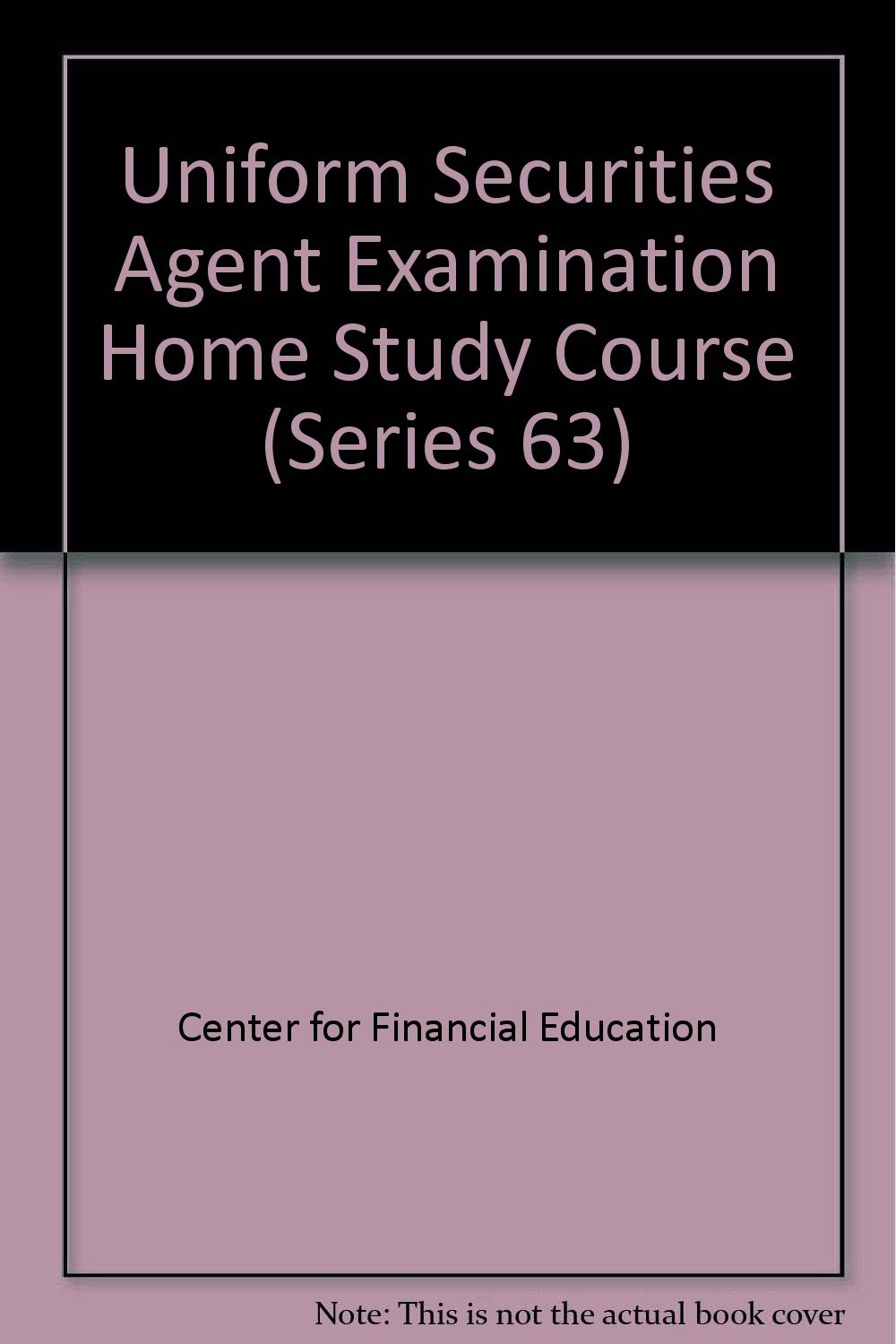 Uniform Securities Agent Examination Home Study Course (Series 63