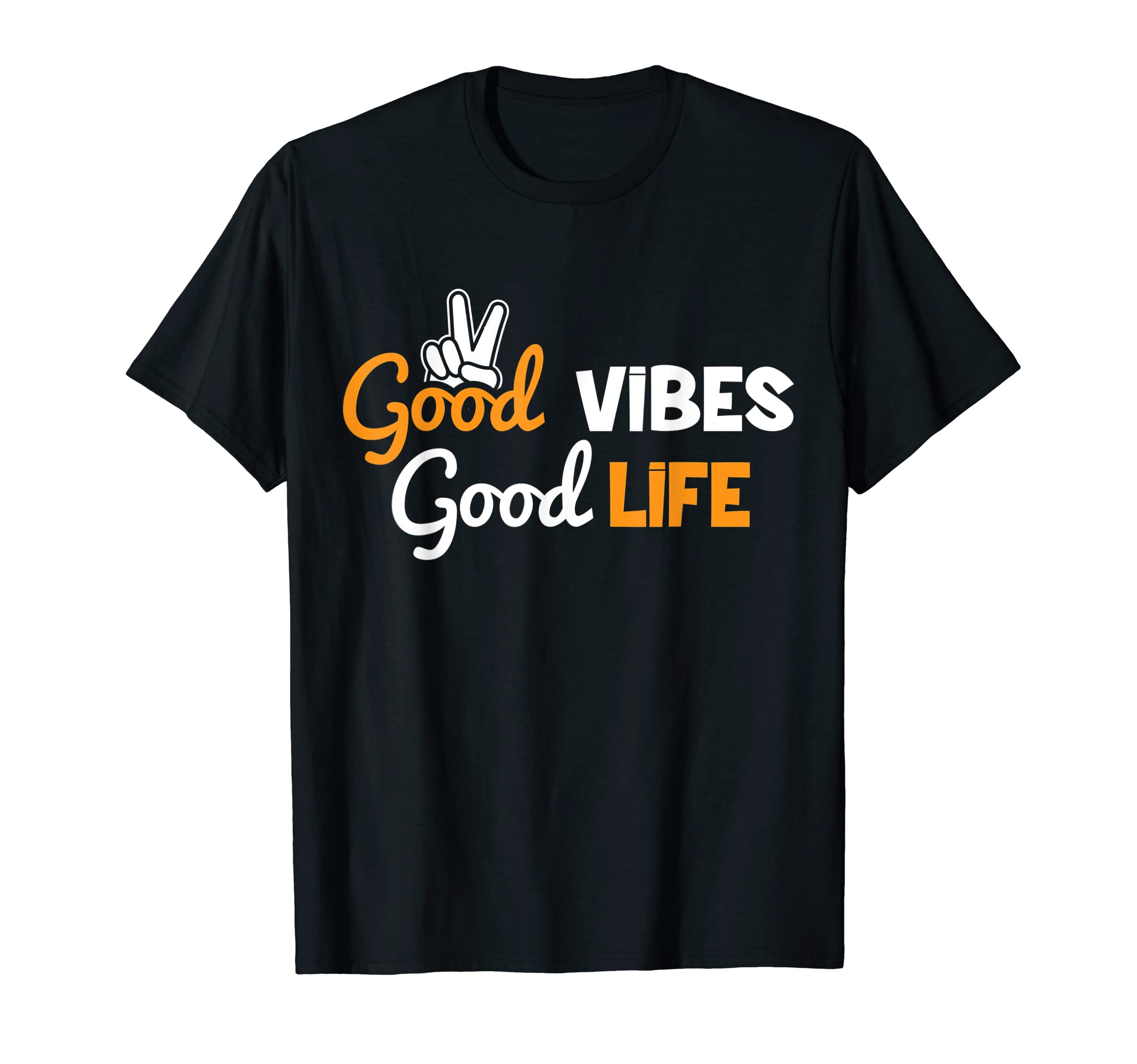 Good Vibes Good Life Tshirt T-Shirt