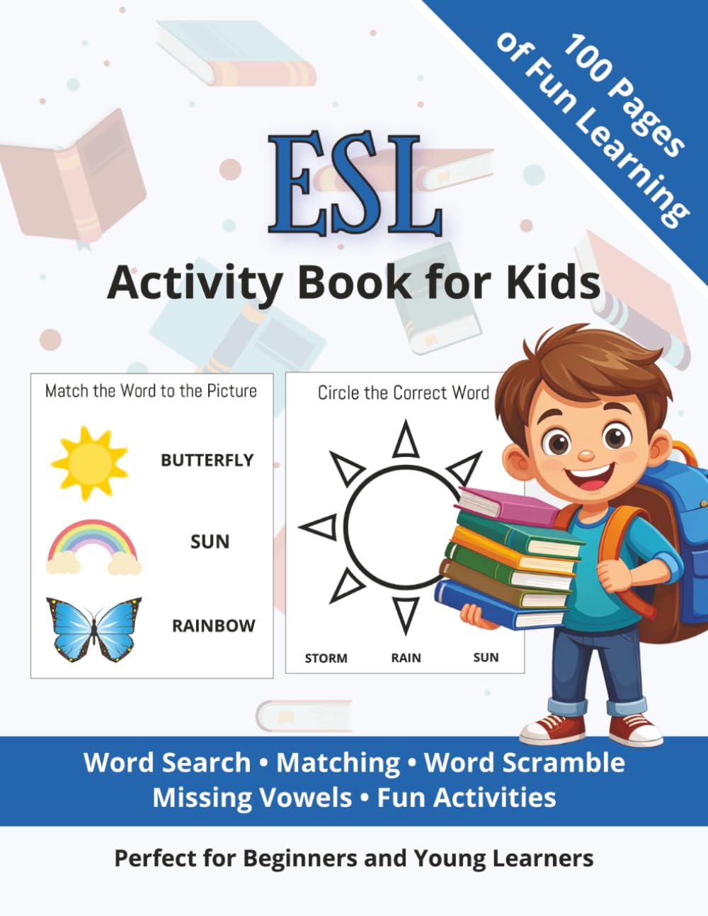 ESL Activity Book for Kids: Learn English with Word Search, Matching Games, Word Scramble, Missing Vowels and Fun Activities | 100 Pages | Perfect for Beginners and Young Learners | Solutions Included