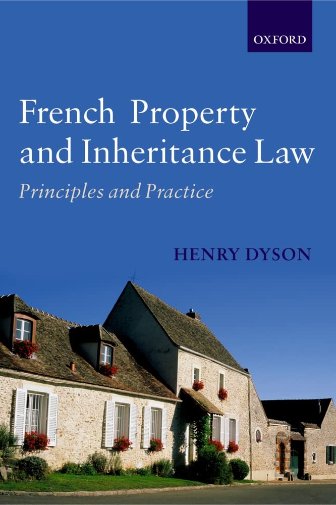 French Property And Inheritance Law: Principles and Practice