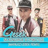 barbara lebek jacken schwarz  Na Koncercie w Dyskotece (Mariusz Lebek Remix)