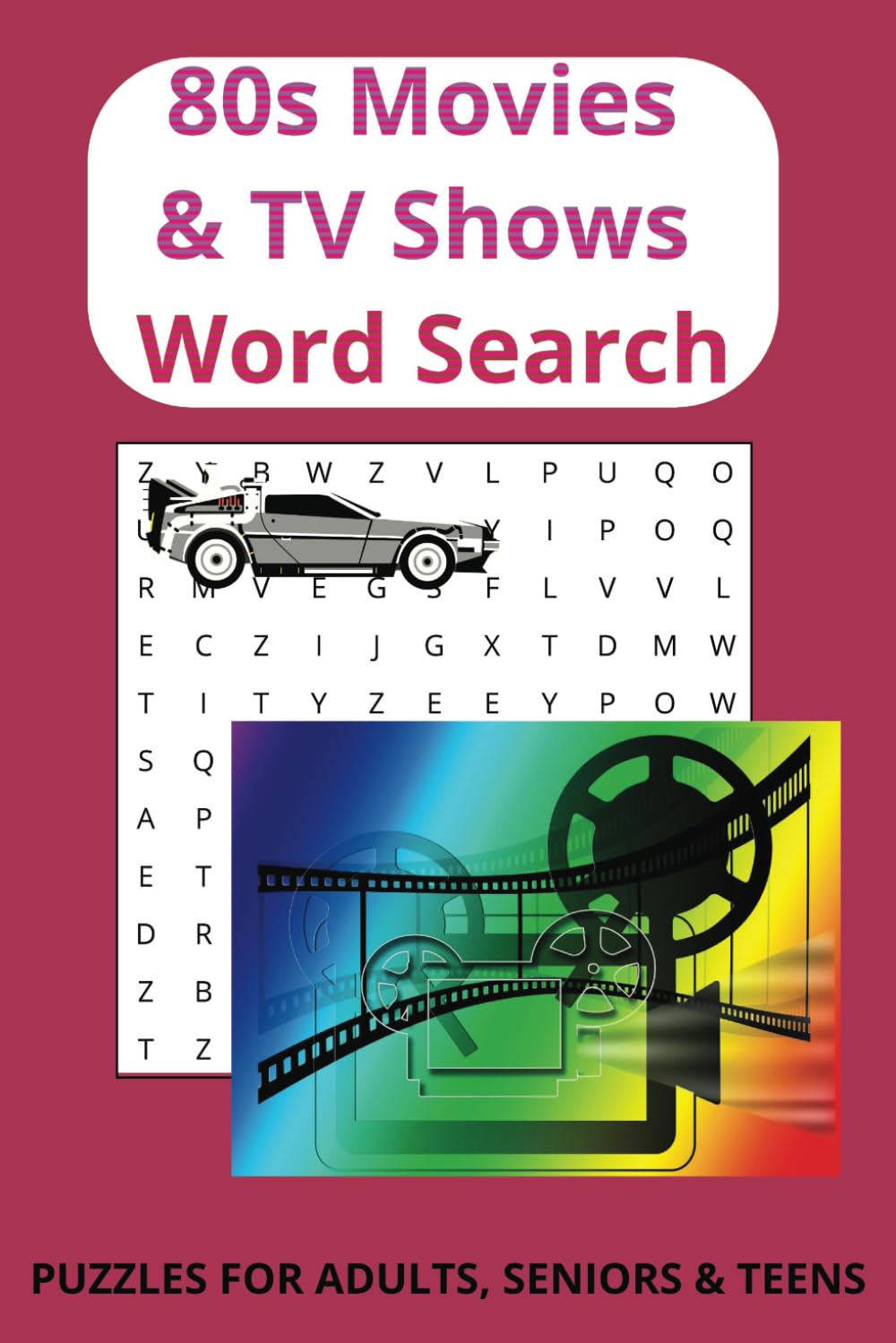 80s Movies & TV Shows Word Search: 50+ Word Puzzles For Your Favorite Cinematic Titles And TV Shows From 80s, 6x9 inches, 110 pages