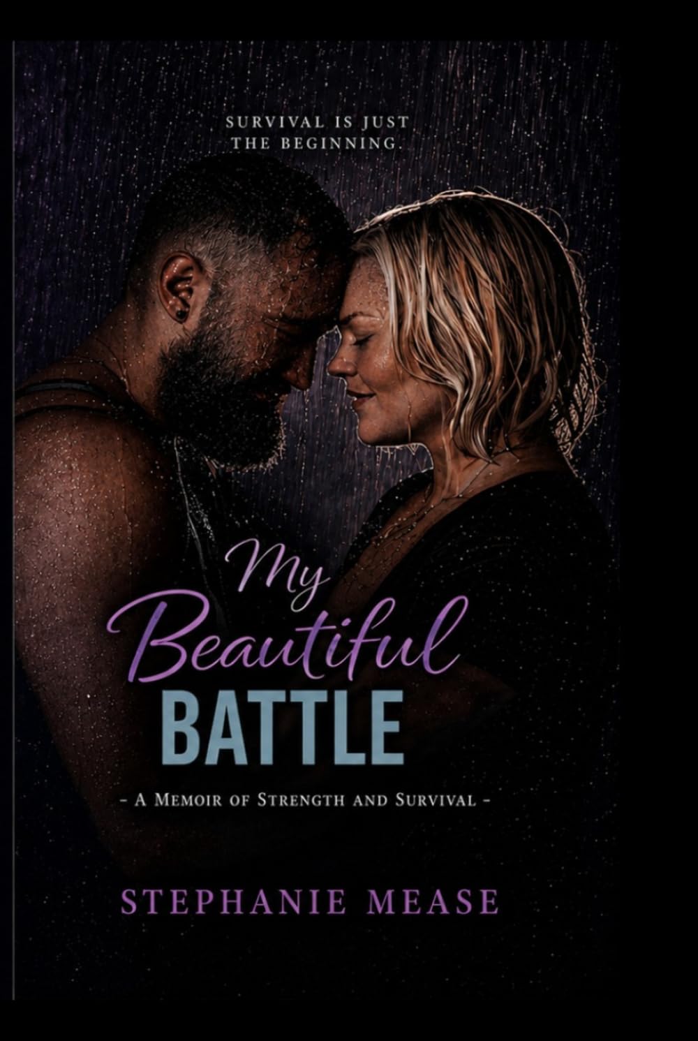 My Beautiful Battle: A memoir of strength and survival