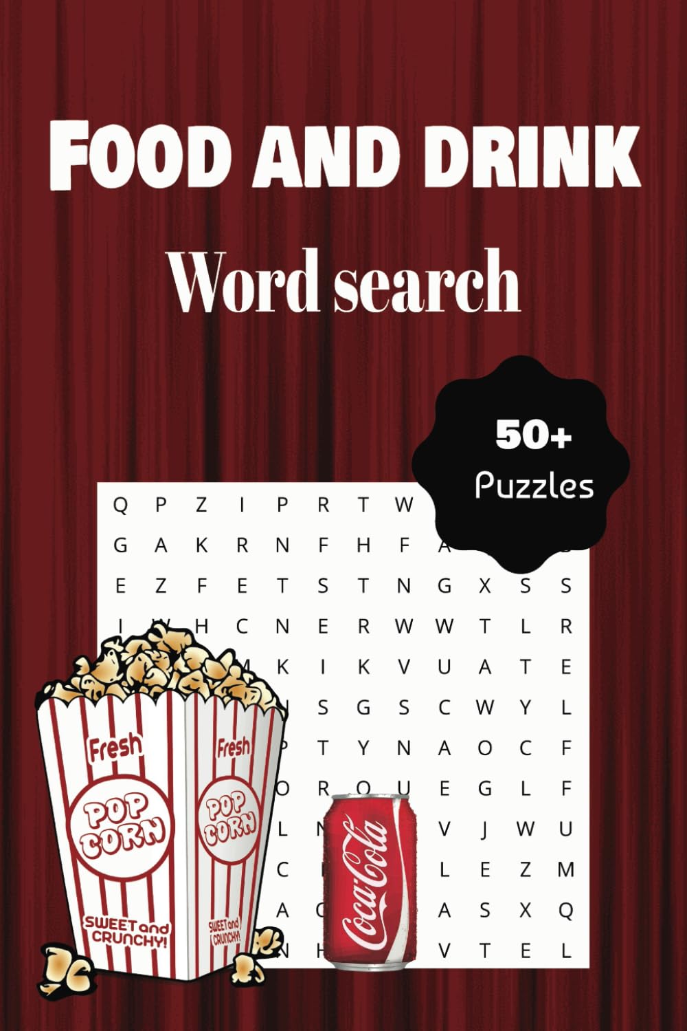 Food & Drink Word Search: 495 Random Words related to Food and Drink, For Adults, Seniors, Teens and Kids