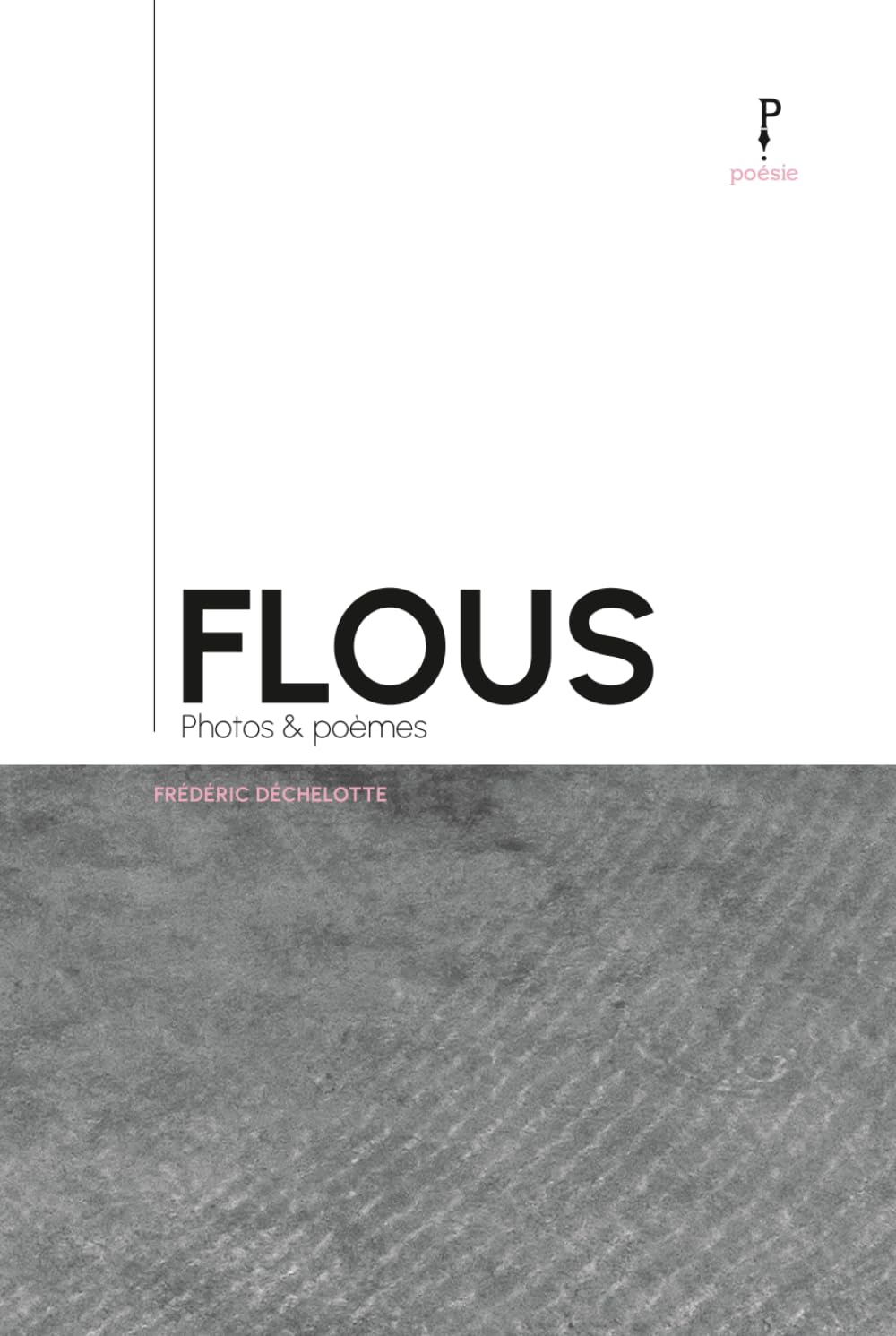 Flous: Photos & poèmes