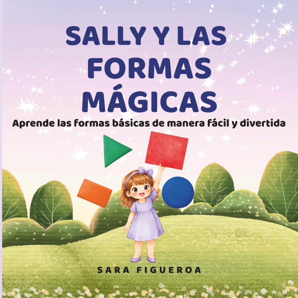 Sally y el Mundo Magico de las Formas (El mundo Mágico de Sally)