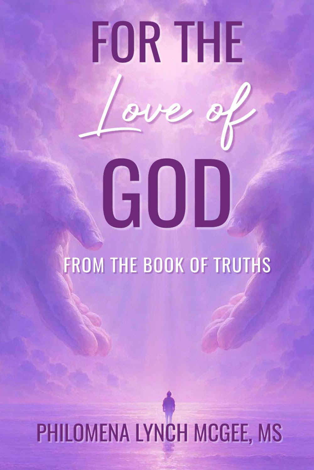 For The Love of God: From the Book of Truths