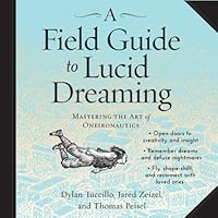 A Field Guide to Lucid Dreaming