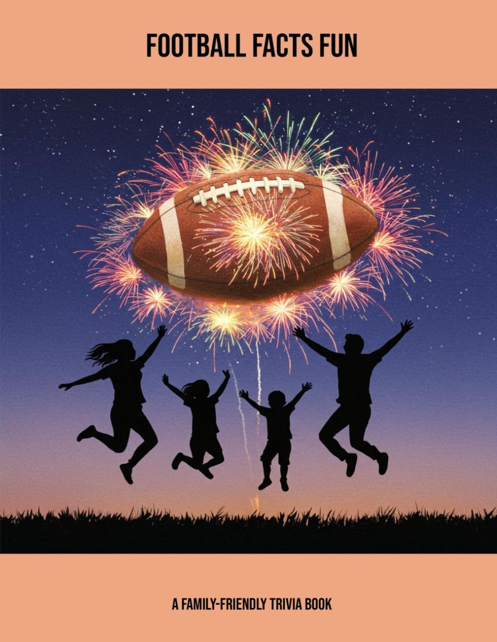Football Facts Fun: A Family-Friendly Trivia Book