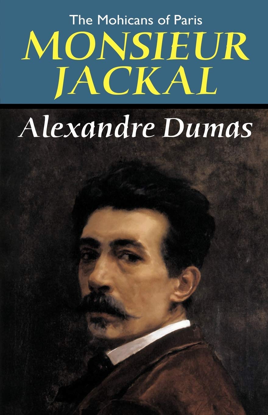 The Mohicans of Paris: Monsieur Jackal