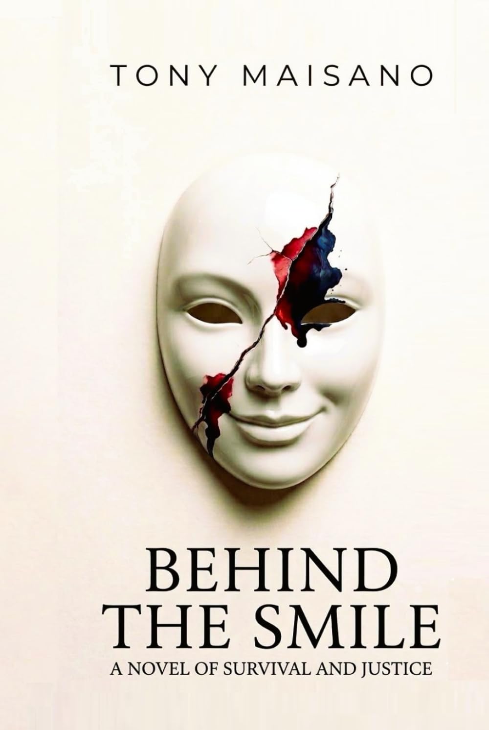 BEHIND THE SMILE: A NOVEL OF SURVIVAL AND JUSTICE