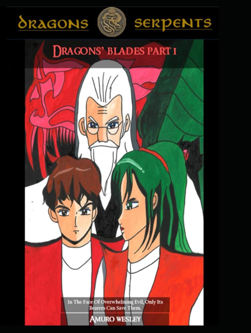 Dragons And Serpents: Dragons' Blades Part I