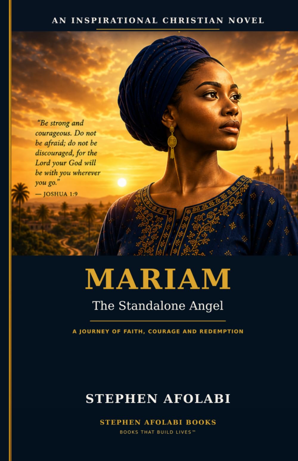 Mariam, the Standalone Angel: A Journey of Faith, Courage and Redemption