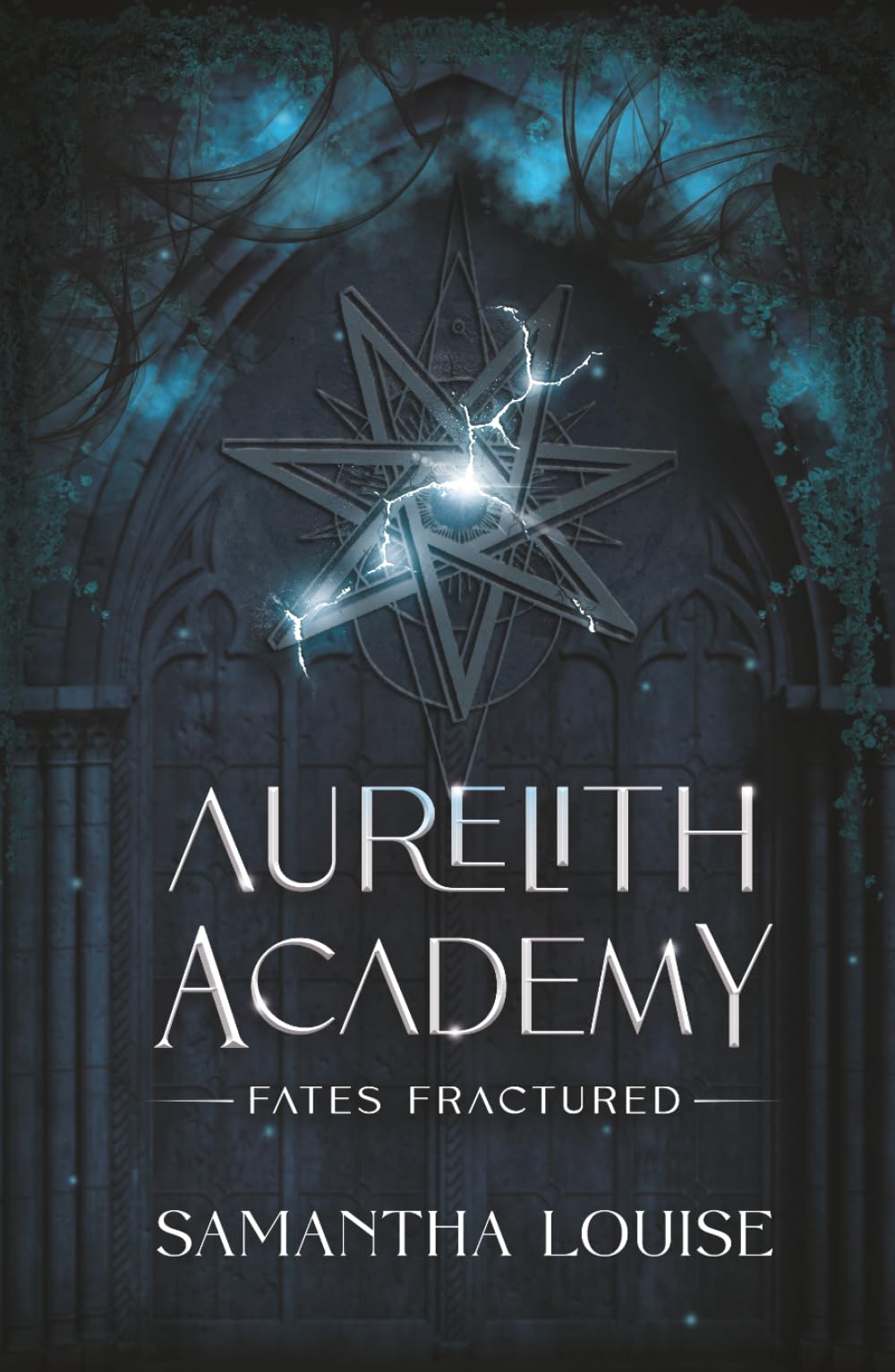 Fates Fractured: Aurelith Academy Book 2 - A Fae Dark Academia Fantasy Romance of Magic, Betrayal, and Irresistible Temptation (Aurelith Academy: A Dark Academia Fae Fantasy Romance Series)