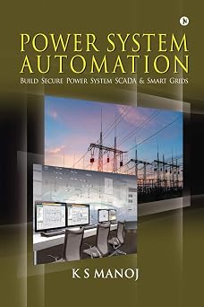 POWER SYSTEM AUTOMATION Build Secure Power System SCADA & Smart Grids