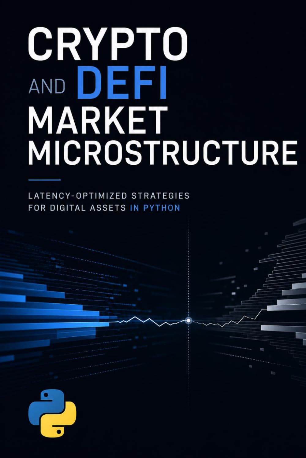 Crypto and DeFi Market Microstructure: Latency-Optimized Strategies for Digital Assets in Python
