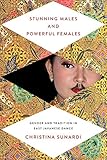 Stunning Males and Powerful Females: Gender and Tradition in East Javanese Dance (New Perspectives on Gender in Music)