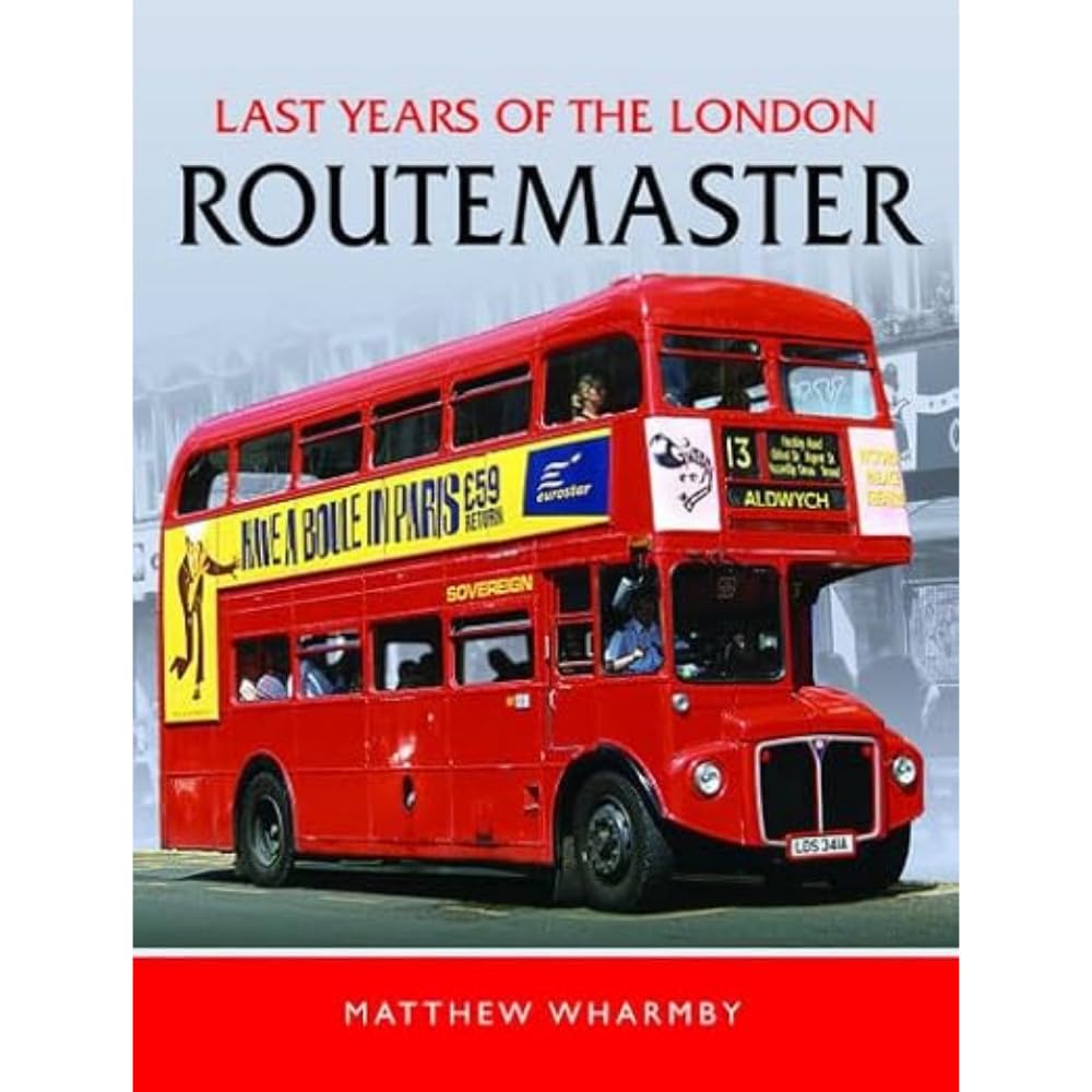 Last Years of the London Routemaster by Matthew Wharmby - 9781399061940