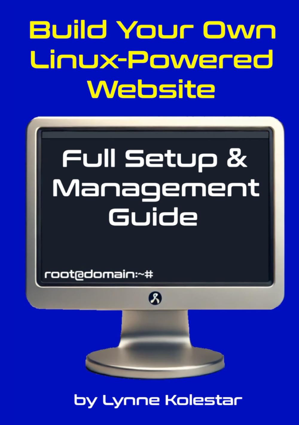 Build Your Own Linux-Powered Website: Full Setup & Management Guide (The Linux Server Mastery Series)