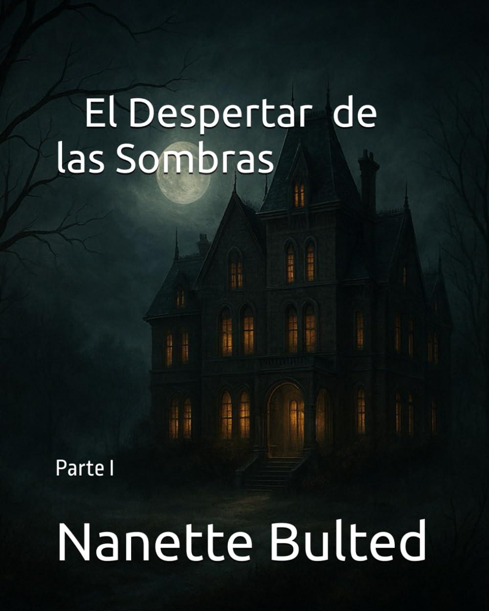 El Despertar de las Sombras: Parte I