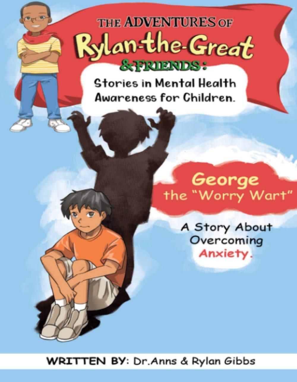George the Worry Wart: A Story About Overcoming Anxiety
