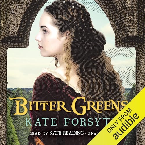 Bitter Greens Audiolibro Por Kate Forsyth arte de portada