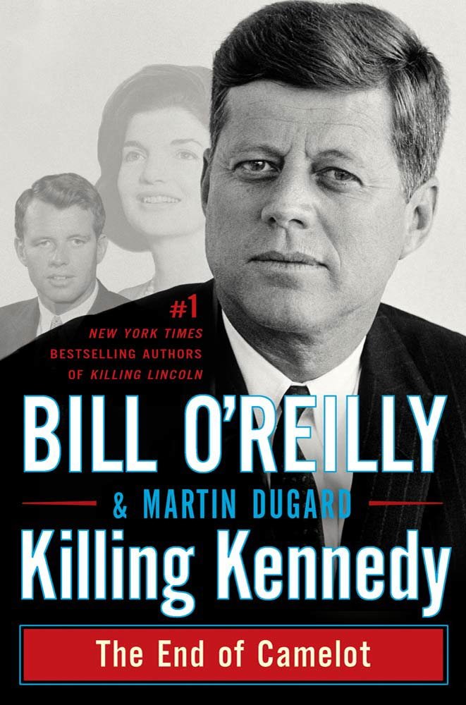 Killing Kennedy: The End of Camelot (Bill O'Reilly's Killing Series)-Bill O'Reilly,Martin Dugard