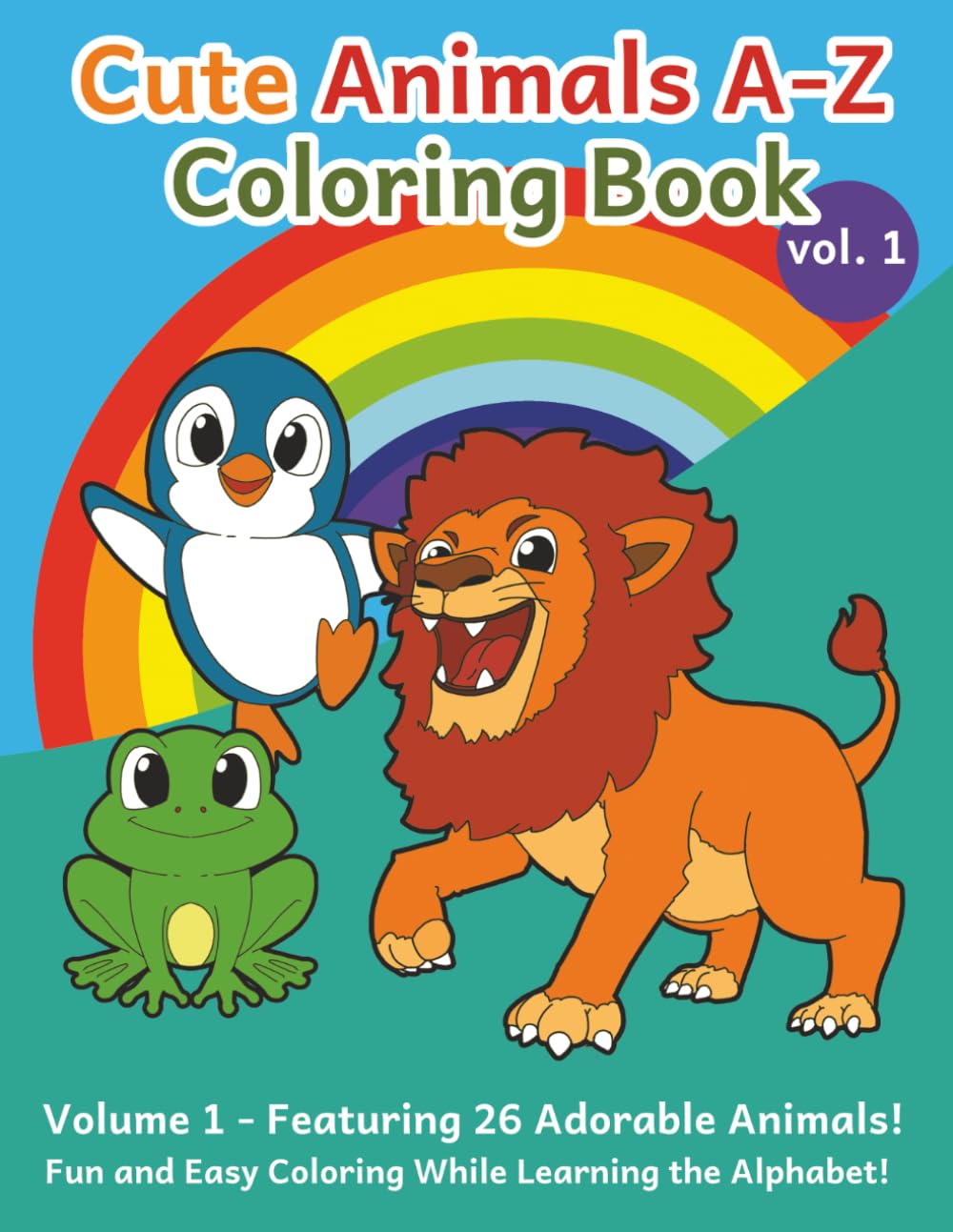Cute Animals A-Z Coloring Book: Fun & Easy Coloring While Learning the Alphabet! Volume 1 – Featuring 26 Adorable Animals