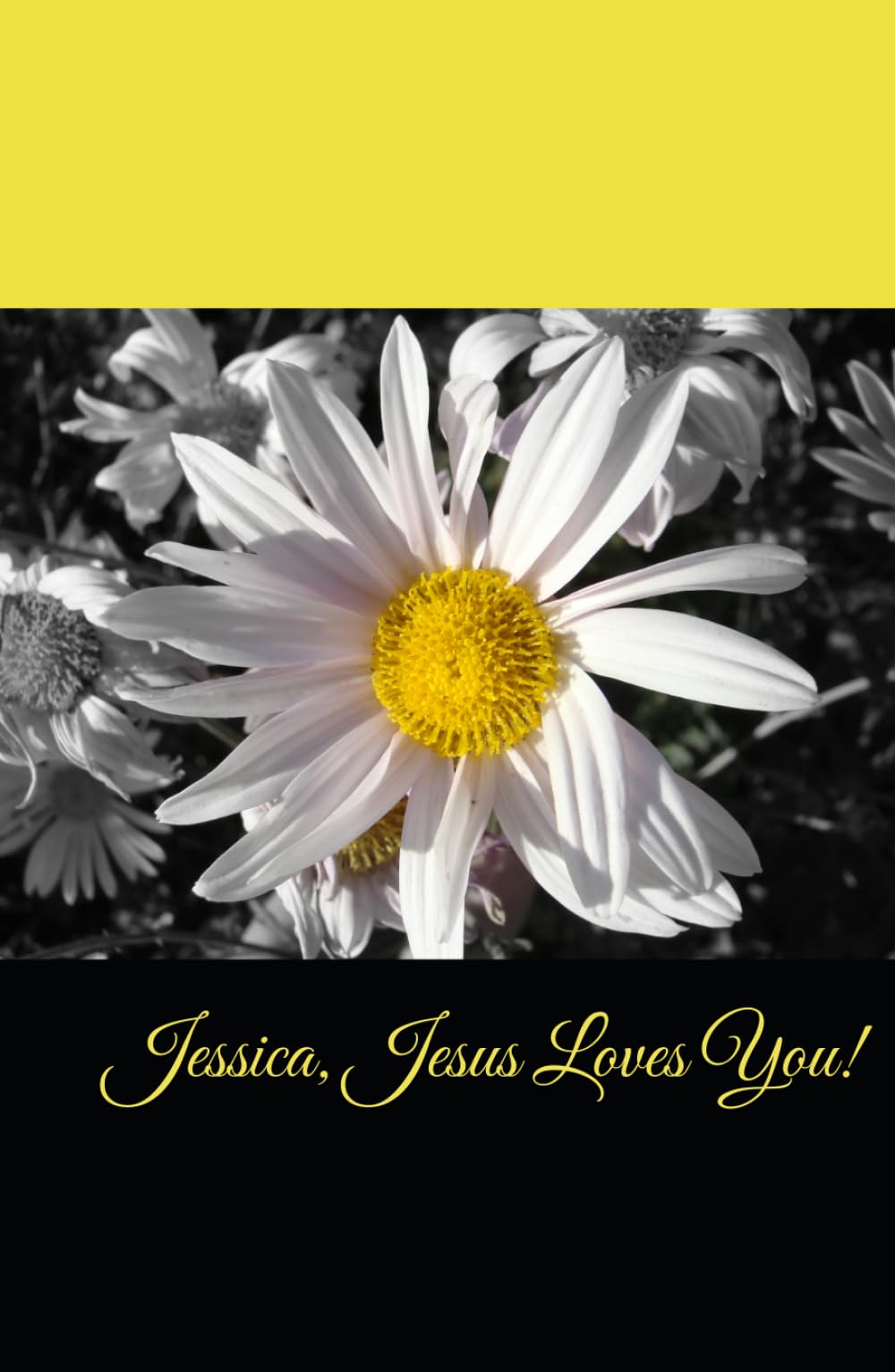 Jessica, Jesus Loves You!