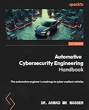 Automotive Cybersecurity Engineering Handbook The automotive engineers roadmap to cyber-resilient vehicles