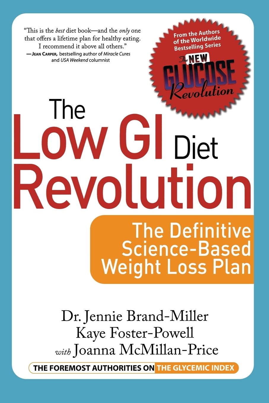 The Low GI Revolution Diet: The Definitive Science-Based Weight Loss Plan (New Glucose Revolutions)
