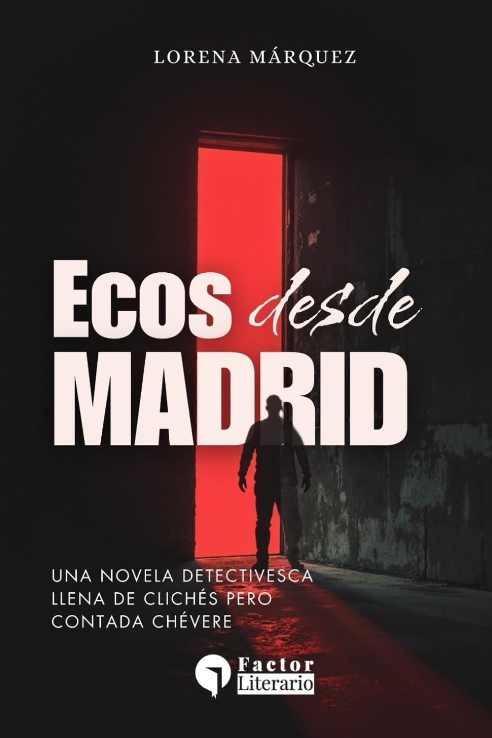 Ecos desde Madrid: Una novela detectivesca llena de clichés, pero contada chévere.