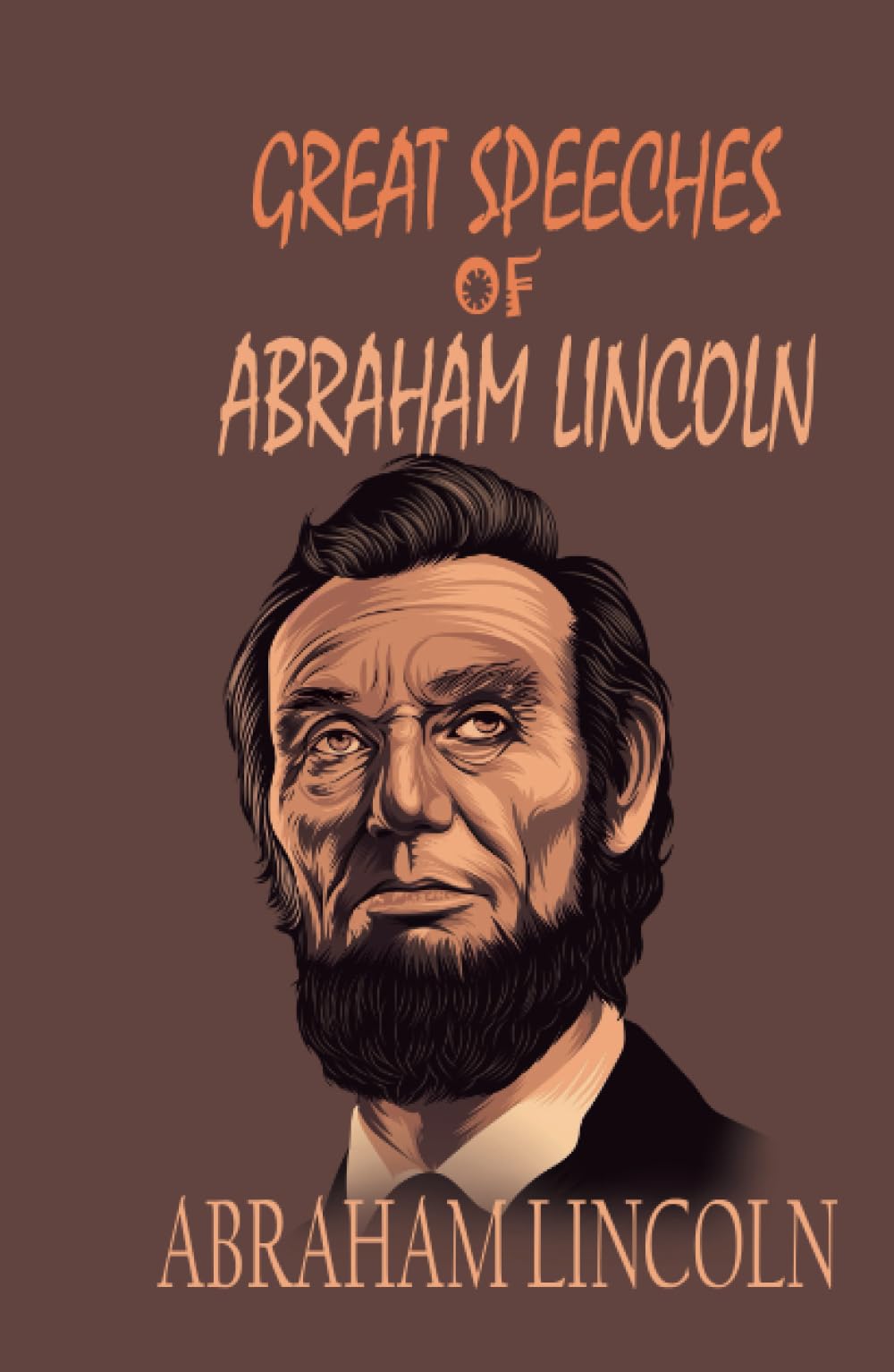 Great Speeches of Abraham Lincoln