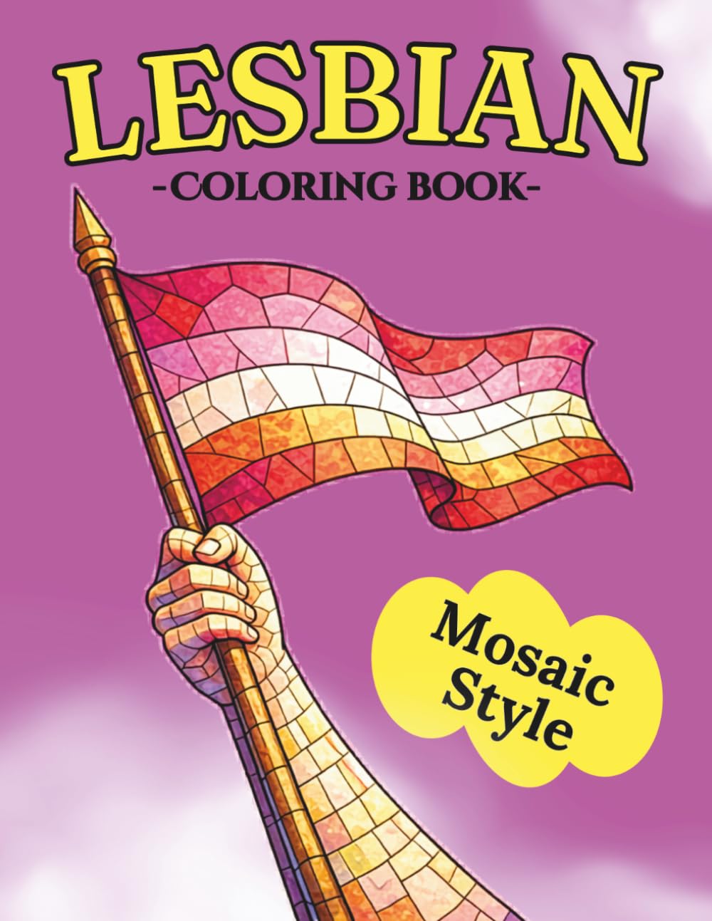 Lesbian Coloring Book: Mosaic Style Designs Inspired by Classical Art and Mandalas | Relaxing and Creative Coloring for Adults