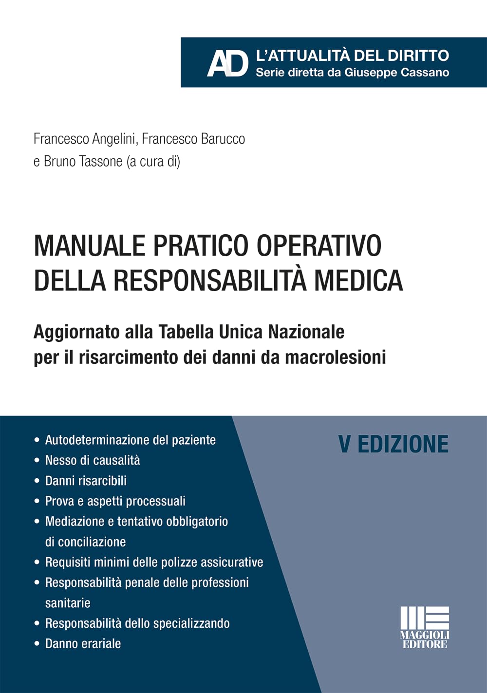 Manuale pratico operativo della responsabilità medica. Aggiornato alla Tabella Unica Nazionale per il risarcimento dei danni da macrolesioni