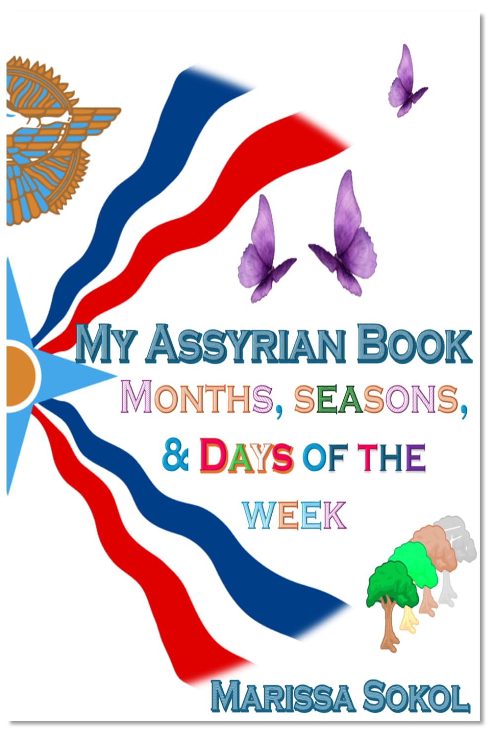 My Assyrian Book: Seasons and Months and Days of the Week