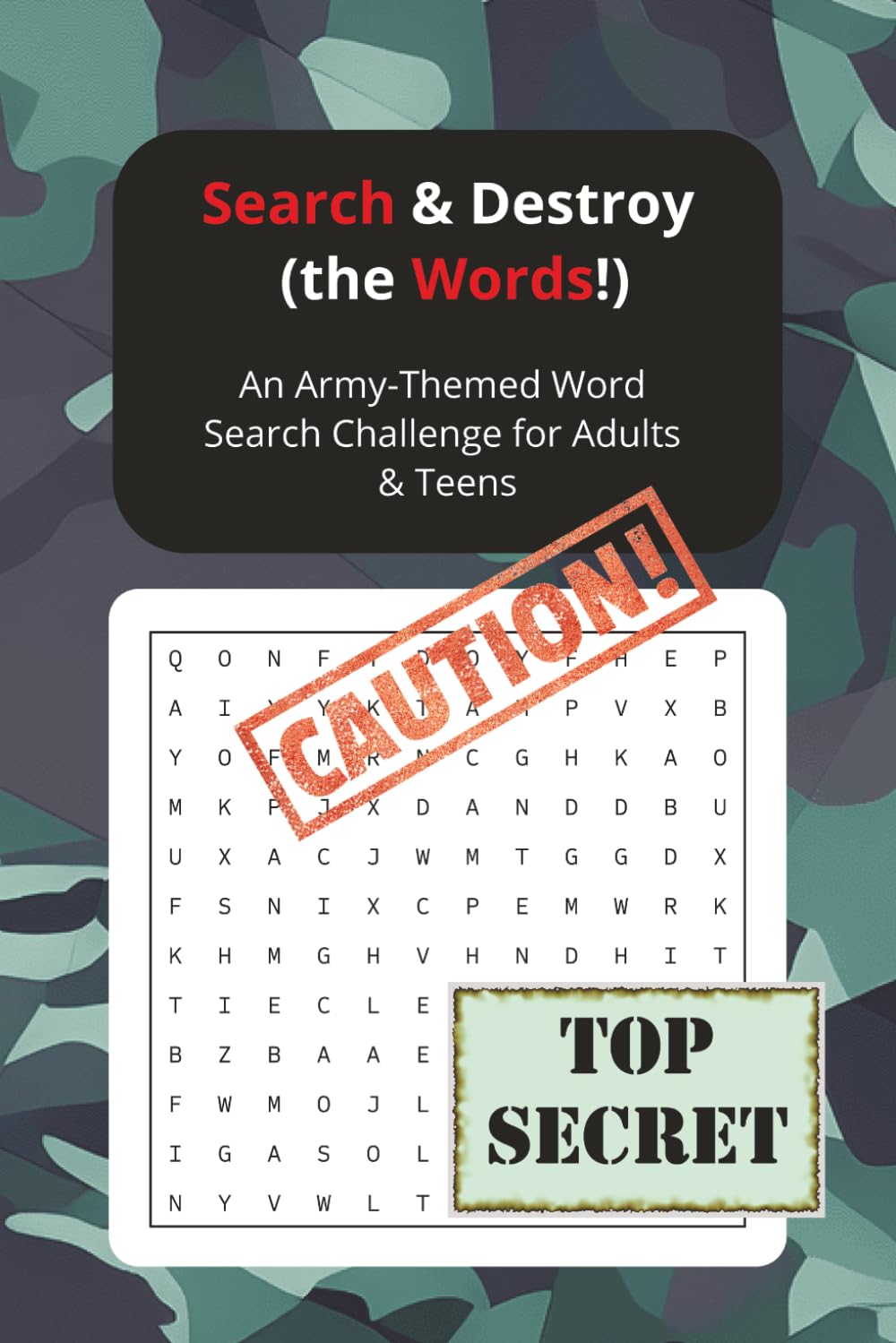 Search & Destroy (the Words!): An Army-Themed Word Search Challenge for Adults & Teens/6x9/Solutions Included/50+ puzzles