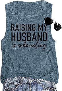 Women Raising My Husband is Exhausting Funny Wife T Shirts Gifts for Wife Christmas