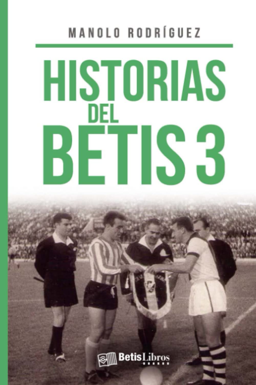 Historias del Betis 3