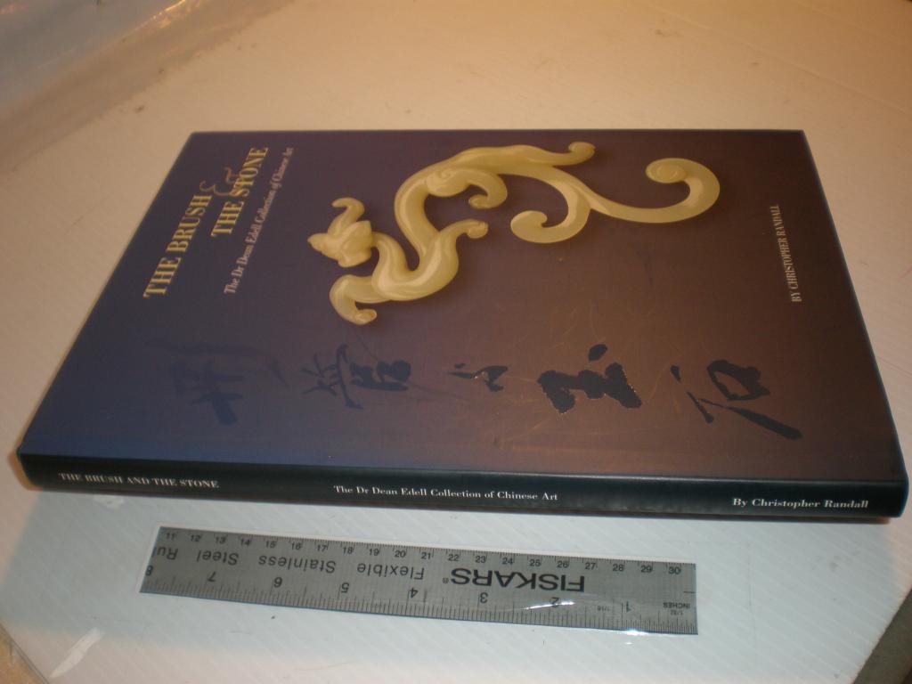 The Brush and The Stone: The Dr. Dean Edell Collection of Chinese Art