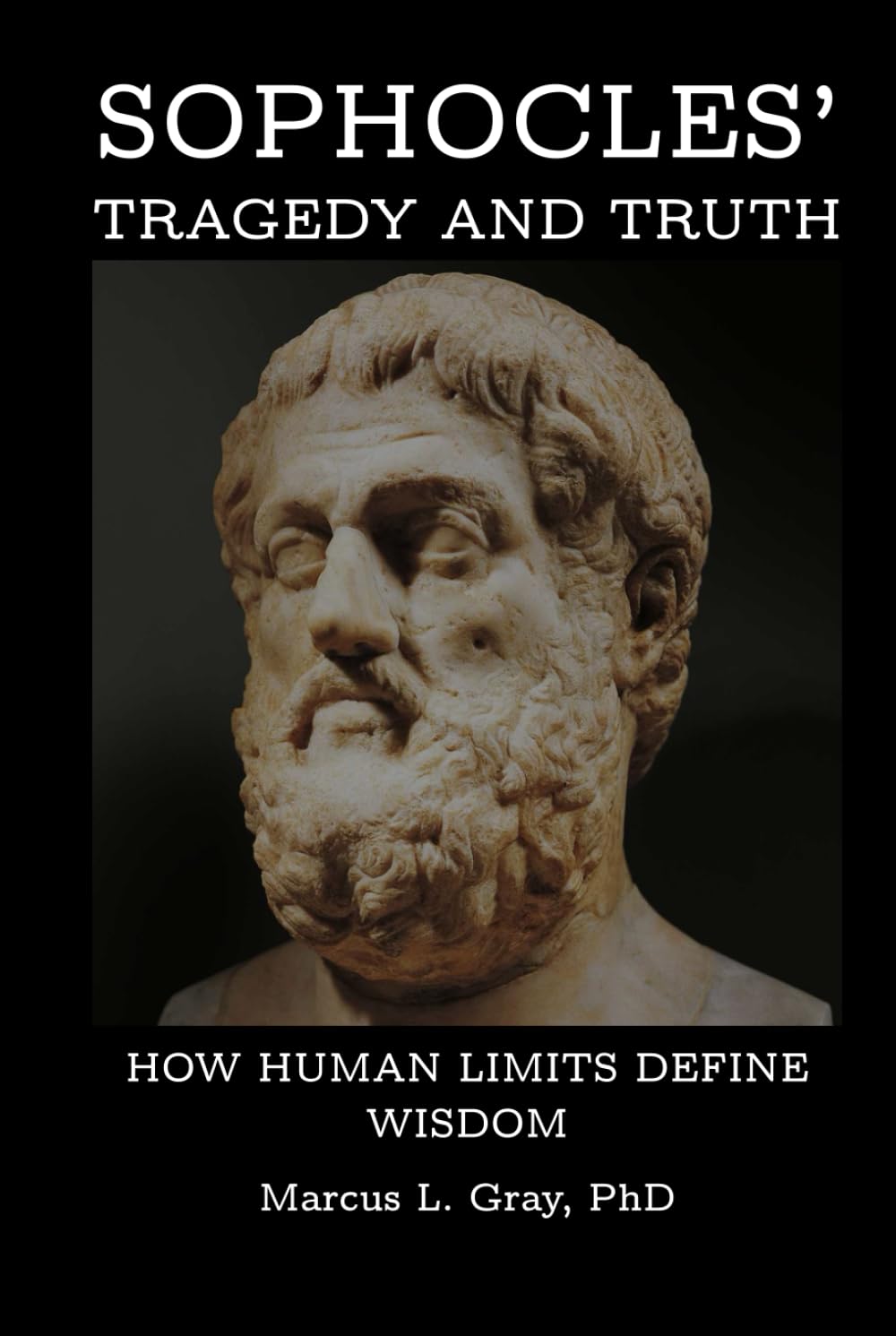 Sophocles’ Tragedy and Truth: How Human Limits Define Wisdom