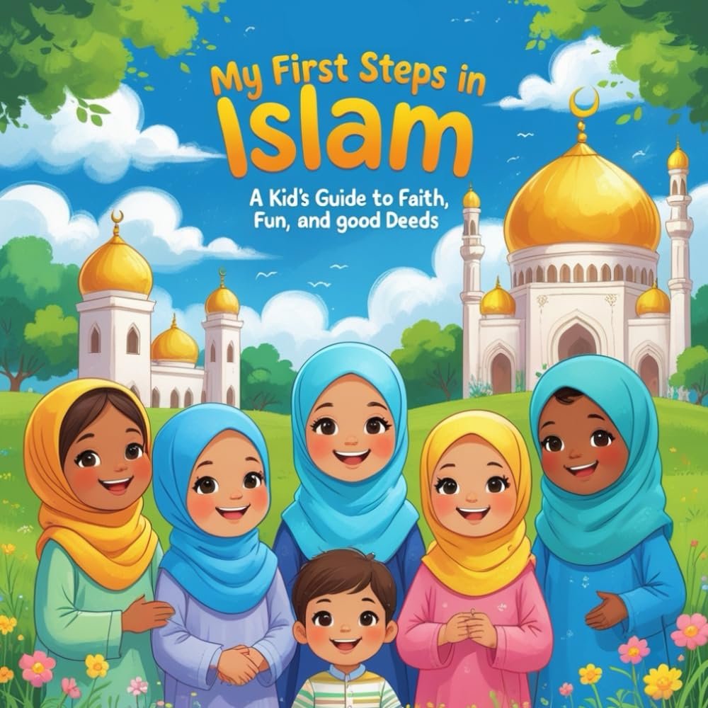 My First Steps In Islam: Easy Learning