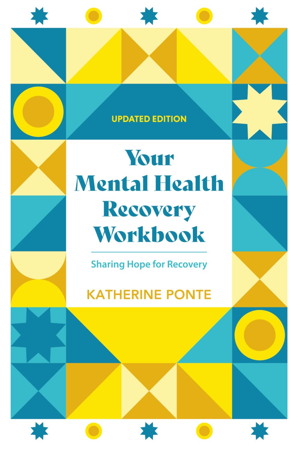 Your Mental Health Recovery Workbook: Sharing Hope for Recovery